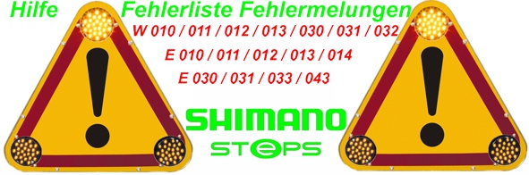 Shimano Steps Fehlermelungen Fehlerliste Hilfe Support W010 W011 W012 W013 W030 W031 W032 E010 E011 E012 E013 E014 E030 E031 E033 E043